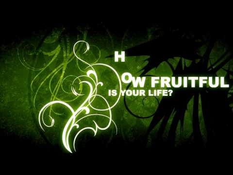 How Fruitful is Your Life?