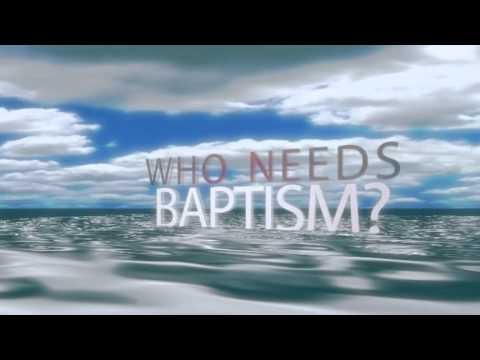 Who Needs Baptism?